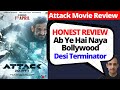 Attack Review I Attack Part 1 Review I Attack Movie Review Attack JohnArbrahim Attackpart1