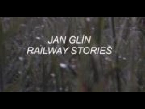 JAN GLÍN - RAILWAY STORIES
