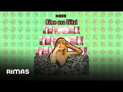 Mora - Dame una Señal (Audio Oficial)