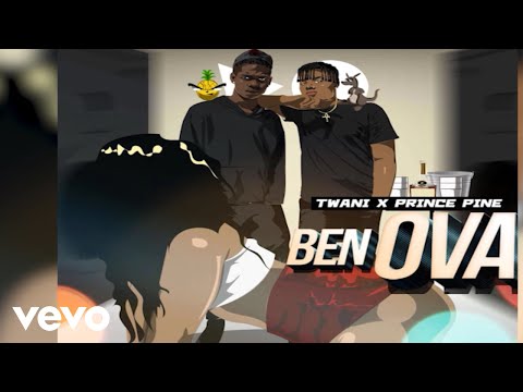 TWani - Ben Ova (Official Audio) ft. Prince Pine
