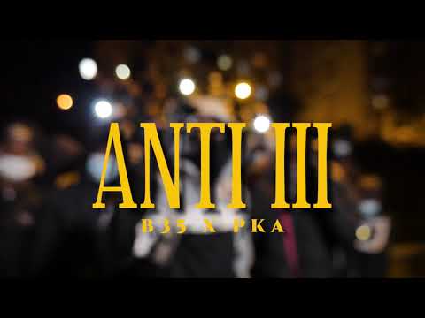 #B35 #PKA R9 x Zino x Nocap x Enizz - Anti❌3️⃣(Official Video)