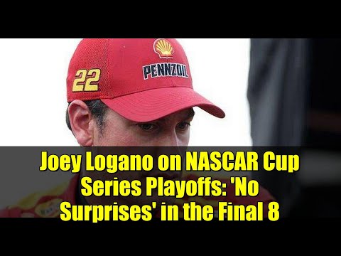 Joey Logano über die Playoffs der NASCAR Cup Series: „Keine Überraschungen“ in den letzten 8 | Vo...