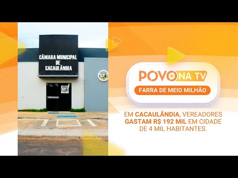 FARRA DAS DIÁRIAS: Em Cacaulândia, vereadores gastam R$ 192 mil em cidade de 4 mil habitantes.