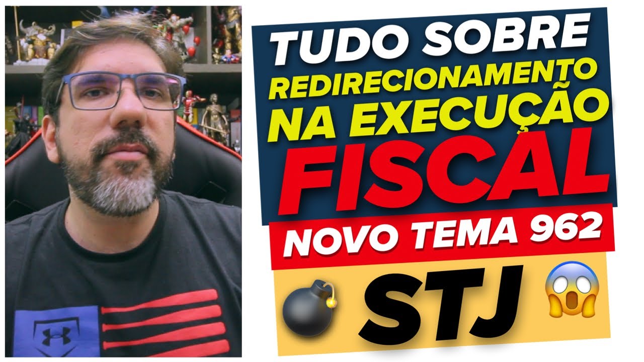 🔴😱 NOVIDADE STJ: REDIRECIONAMENTO NA EXECUÇÃO FISCAL - TEMA 962 - TRIBUTÁRIO | PROF UBIRAJARA 🔴
