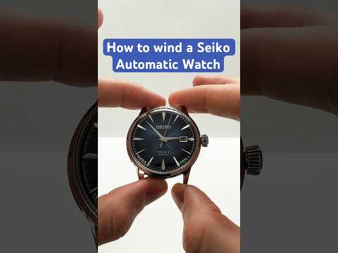 How to Wind a Seiko Automatic Watch #seiko