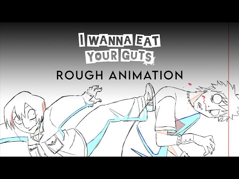 I WANNA EAT YOUR GUTS - "Opening" Rough Animation Clip