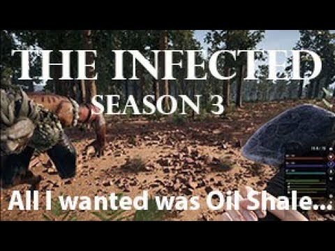 Episode 09 : All I wanted was Oil Shale... | The Infected