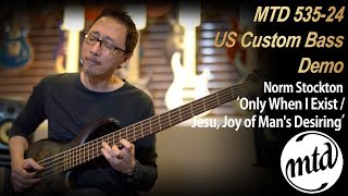 Video thumbnail for [MusicForce] MTD 535-24 US Custom Bass Demo (Feat.Norm Stockton) by Music Force Official