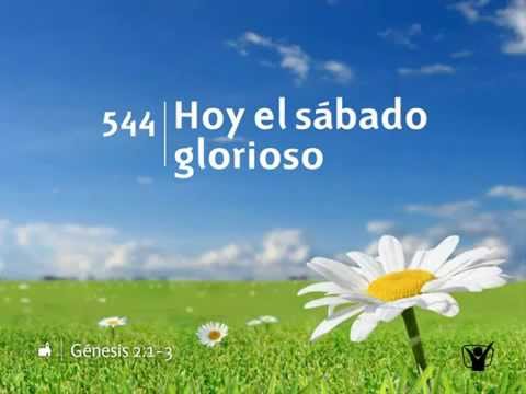 544 Hoy el sabado glorioso - Nuevo Himnario Adventista