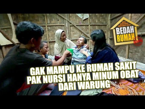 BEDAH RUMAH EPISODE 201 - Gak Mampu ke Rumah Sakit, Pak Nursi Hanya Minum Obat dari Warung