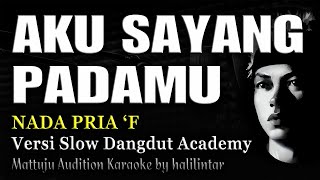 Download lagu AKU SAYANG PADAMU Karaoke Versi Slow Academy Nada Cowok Pria mp3