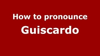 How to pronounce Guiscardo