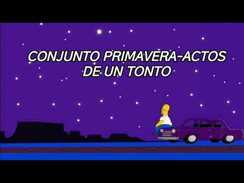Conjunto primavera - actos de un tonto letra
