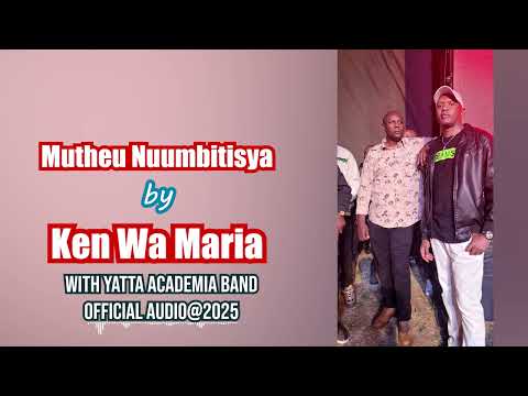 Mutheu Nuumbitisya by Ken wa Maria (OFFICIAL AUDIO)