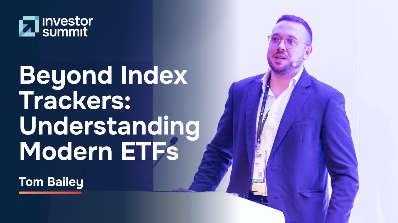 Thumbnail for Beyond Index Trackers: Understanding Modern ETFs – Tom Bailey