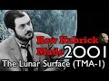 How Kubrick Made 2001 A Space Odyssey Part 3 The Lunar Surface TMA 1