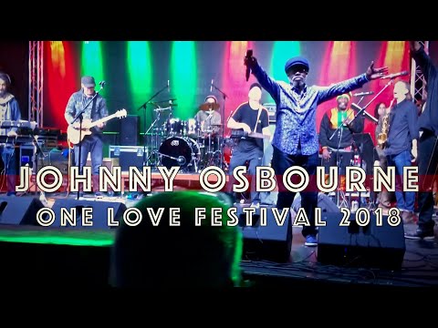 One Love 2018 - Johnny Osbourne▶︎No Ice Cream Sound, Truth & Rights, Rock It Tonight