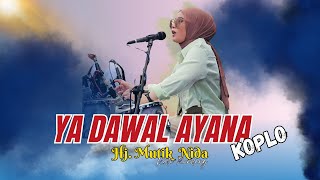 Download lagu YA DAWAL AYANA (KOPLO) - HJ MUTIK NIDA RATU KENDANG SAHARA MUSIK KENDAL mp3