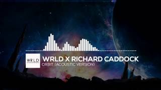 [Acoustic] Orbit - WRLD (Feat. Richard Caddock)