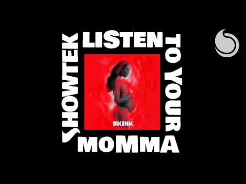 Showtek Ft. Leon Sherman - Listen To Your Momma (Official Audio)