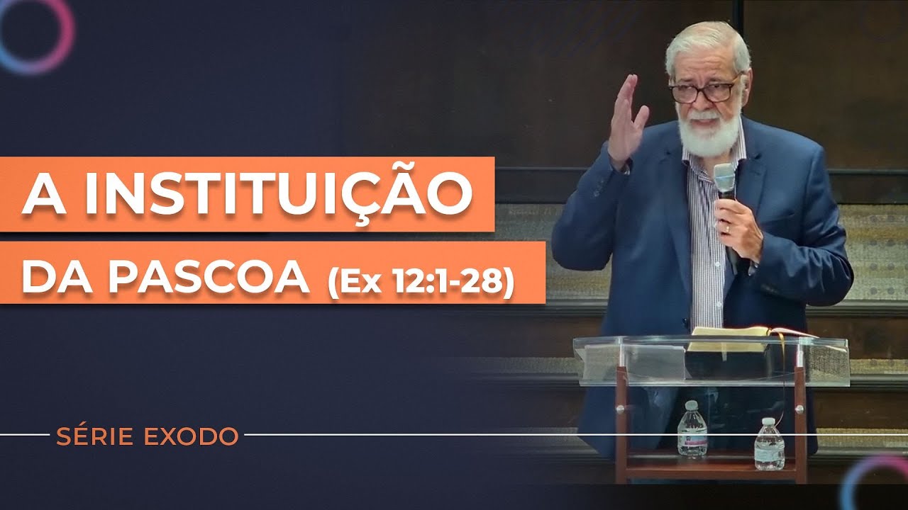 13. A Instituição da Pascoa (Ex 12:1-28)