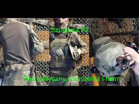 szpejoza #2 czyli pas taktyczny , kamizelka i mój hełm