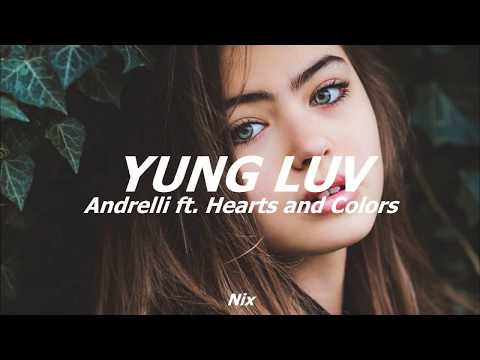 Andrelli ft. Hearts and Colors - YUNG LUV (Sub Español)