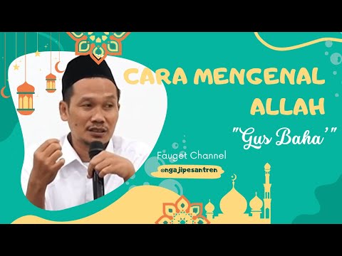 Cara Mengenal Allah || Gus Baha