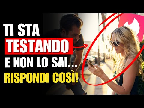 Non CADERE in Questa TRAPPOLA: Ecco Cosa Fanno le Donne Per TESTARE se Sei l'UOMO Giusto Per Loro