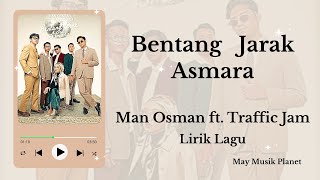 Download lagu Bentang Jarak Asmara - Man Osman ft. Traffic Jam | Lirik Lagu ( Video by Fans) mp3 Download lagu Bentang Jarak Asmara - Man Osman ft. Traffic Jam | Lirik Lagu ( Video by Fans) mp3