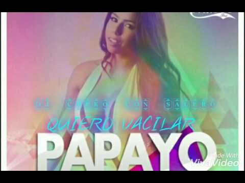 Quiero Vacilar - Papayo ($alsaton) Remix Dj Cheko Con Salero