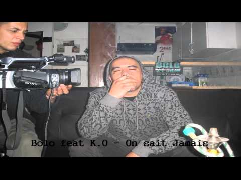 Bolo feat K.O - On sait Jamais