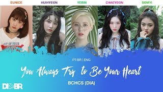 BCHCS (DIA) - You Always Try to Be Your Heart [ENG SUB | PT-BR | Color Coded]