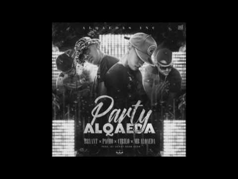 Bryant Ft. Pacho, Cirilo Y MB Alqaeda - Party Alqaeda