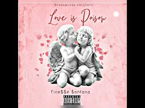 Fine$$e $antana - Love is Poison
