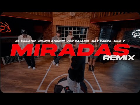 Max Carra, El Villano, Fer Palacio, Dilibio, Mile V - MIRADAS REMIX (Video Oficial)