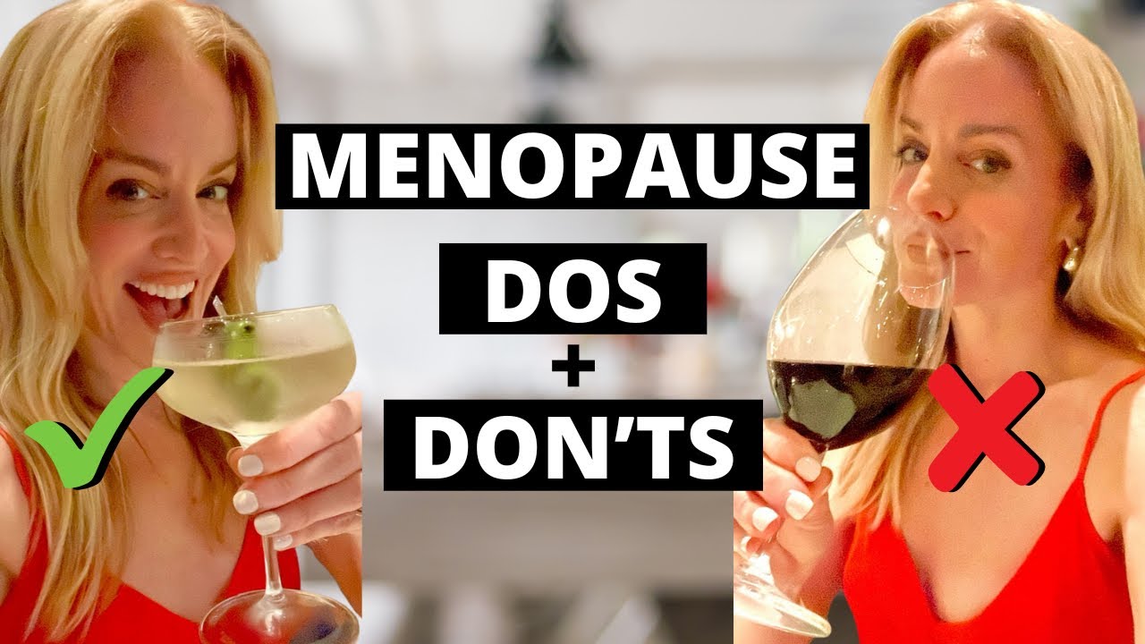 MENOPAUSE DO’s and DON’TS: 10 Things I do Differently now that I'm in Menopause!