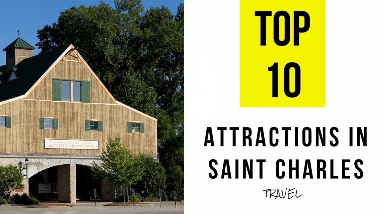 Top 10. Best Tourist Attractions in Saint Charles - Missouri