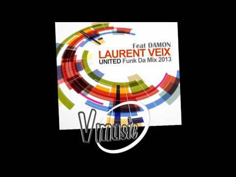 Laurent Veix Feat Damon UNITED Funk Da Mix 2013