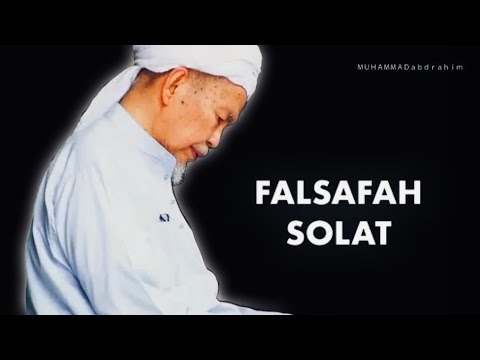 Falsafah Solat | Almarhum Tuan Guru Haji Nik Abdul Aziz Nik Mat