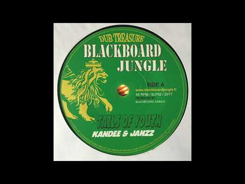Tails Of Youth - Kandee & Jahzz - Blackboard Jungle *Dub Treasure* BJ702