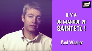 IL Y A UN MANQUE DE SAINTETÉ