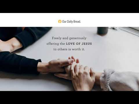 Fearless Love | Audio Reading | Our Daily Bread Devotional | August 9, 2021