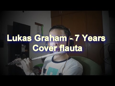 Lukas Graham - 7 Years Cover flauta//David Jaimes 10