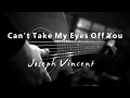 Cant Take My Eyes Off You - Joseph Vincent (Acoustic Karaoke)