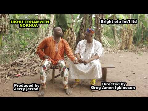 UKHU ERHAMWEN NOKHUA (My grand father property) Benin latest movie