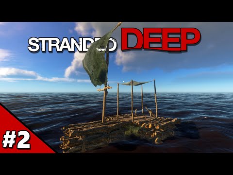 NO WAY I'll Lose This Raft...Right? - Stranded Deep Episode 2