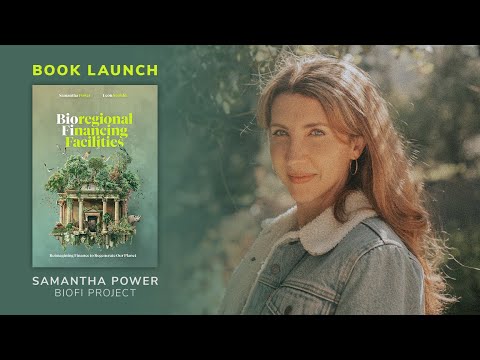 Reimagining Finance to Regenerate Our Planet - Samantha Power