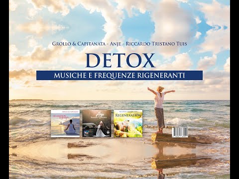 DETOX - Musiche e Frequenze Rigeneranti per Disintossicare l'Organismo