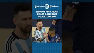 Kylian Mbappe Sabet Gelar Top Skor Piala Dunia 2022 dengan Torehan 8 Gol, Lionel Messi Kalah!